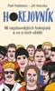 HOKEJOVNÍK - 66 NEJSLAVNĚJŠÍCH HOKEJISTŮ