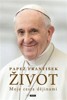 ŽIVOT - MOJE CESTA DĚJINAMI