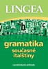 GRAMATIKA SOUČASNÉ ITALŠTINY S PRAKTICKÝMI PŘÍKLADY