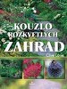 KOUZLO ROZKVETLÝCH ZAHRAD