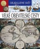 VELKÉ OBJEVITELSKÉ CESTY -OBJEVUJEME SVĚT