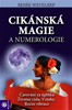 CIKÁNSKÁ MAGIE A NUMEROLOGIE
