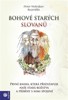 BOHOVÉ STARÝCH SLOVANŮ
