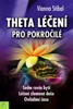 THETA LÉČENÍ PRO POKROČILÉ