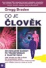 CO JE ČLOVĚK-OD EVOLUČNÍ NÁHODY PO TRANSFORMACI Z VLASTNÍ V.