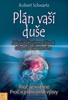 PLÁN VAŠÍ DUŠE-JAK SI PLÁNUJEME ŽIVOT UŽ PŘED NAROZENÍM