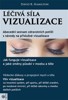 LÉČIVÁ SÍLA VIZUALIZACE-ABECEDNÍ SEZNAM ZDRAVOTNÍCH POTÍŽÍ