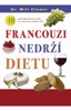 FRANCOUZI NEDRŽÍ DIETU