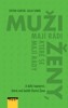 MUŽI MAJÍ RÁDI ŽENY, KTERÉ SE MAJÍ RÁDY