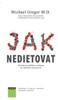 JAK NEDIETOVAT - PŘELOMOVÁ PUBLIKACE ZALOŽENÁ NA VĚDECKÝCH