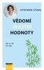 VĚDOMÍ VLASTNÍ HODNOTY - ABY SE VÁM ŽILO