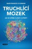 TRUCHLÍCÍ MOZEK