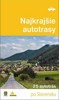 NAJKRAJŠIE AUTOTRASY-25 AUTOTRÁS PO SLOVENSKU