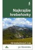 NAJKRAJŠIE HREBEŇOVKY-19 HREBEŇOVÝCH TRÁS PO SLOVENSKU