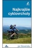 NAJKRAJŠIE CYKLOVRCHOLY-25 CYKLISTICKÝCH TRÁS PO SLOVENSKU