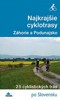 NAJKRAJŠIE CYKLOTRASY-ZÁHORIE A PODUNAJSKO-25 TRÁS SLOVENSKO