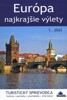 EURÓPA-NAJKRAJŠIE VÝLETY,1.DIEL
