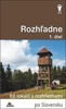 ROZHĽADNE 1.DIEL-62 LOKALIT S ROZHLADŇAMI PO SLOVENSKU
