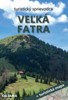 VELKÁ FATRA-TURISTICKÝ SPRIEVODCA + TURISTICKÁ MAPA