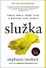 SLUŽKA - TVRDÁ PRÁCE, NÍZKÝ PLAT