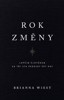 ROK ZMĚNY - LEPŠÍM ČLOVĚKEM ZA TŘI STA ŠEDESÁT PĚT DNÍ