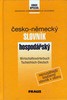 ČESKO-NĚMECKÝ HOSPODÁŘSKÝ SLOVNÍK