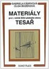 MATERIÁLY I. ROČNÍK SOU TESAŘ