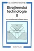 STROJÍRENSKÁ TECHNOLOGIE II PRO STROJÍRENSKÉ UČEBNÍ OBORY