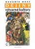 DĚJINY VÝTVARNÉ KULTURY 3   3. VYDÁNÍ