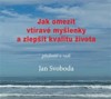 CD-JAK OMEZIT VTÍRAVÉ MYŠLENKY A ZLEPŠIT KVALITU ŽIVOTA