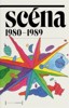 SCÉNA 1980—1989