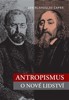 ANTROPISMUS - O NOVÉ LIDSTVÍ