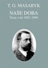 NAŠE DOBA-TEXTY Z LET 1892-1894-SPISY TGM SV.22