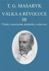 VÁLKA A REVOLUCE III.-ČLÁNKY,MEMORANDA,PŘEDNÁŠKY,ROZHOVORY
