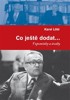 CO JEŠTĚ DODAT... VZPOMÍNKY A ÚVAHY