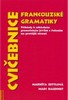 CVIČEBNICE FRANCOUZSKÉ GRAMATIKY