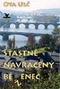 ŠŤASTNĚ NAVRÁCENÝ BĚŽENEC