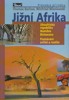 JIŽNÍ AFRIKA-PRŮVODCE PŘÍRODOU
