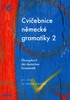 CVIČEBNICE NĚMECKÉ GRAMATIKY 2
