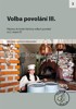 VOLBA POVOLÁNÍ III.