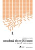 OSUDNÁ DOMÝŠLIVOST - OMYLY SOCIALISMU