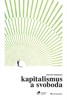 KAPITALISMUS A SVOBODA