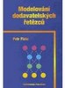 MODELOVÁNÍ DODAVATELSKÝCH ŘETĚZCŮ