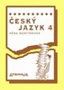 ČESKÝ JAZYK 4