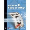 3DS MAX 6-TIPY A TRIKY