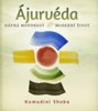 ÁJURVÉDA-DÁVNÁ MOUDROST,MODERNÍ ŽIVOT