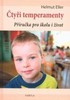 ČTYŘI TEMPERAMENTY-PŘÍRUČKA PRO ŠKOLU A ŽIVOT