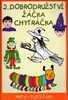 2.DOBRODRUŽSTVÍ ŽÁČKA CHYTRÁČKA-PRO 6-9LETÉ ŽÁKY