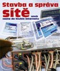 STAVBA A SPRÁVA SÍTĚ ANEB CESTA DO HLUBIN INTERNETU