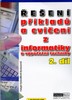 ŘEŠENÍ PŘÍKLADŮ A CVIČENÍ Z INFORMATIKY 2.DÍL